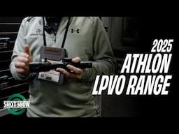 UPDATED Athlon 2025 LPVO Range - SHOT SHOW 2025