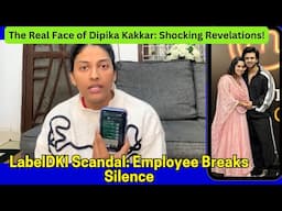 Dipika Kakar Exposed | LabelDKI Scandal: Employee Breaks Silence #dipikakakker #sabaibrahim