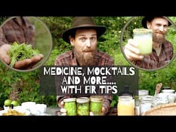 Medicine, Mocktails, and More... With Fir Tips