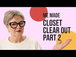 Me made closet clear out part 2!