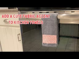 Embellish a Kitchen Towel with Fabric Scraps