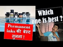 Best waterproof inks comparison ever 💥💥💥| Which is best permanent ink 🔥🔥|PEN|फाउंटेन पेन|इंक पेन