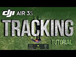 Air 3S Tracking Tutorial (and Tips to Avoid Crashing)