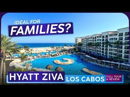 HYATT ZIVA Los Cabos, Mexico 🇲🇽 Resort Tour & Review · Ideal Family All Inclusive?