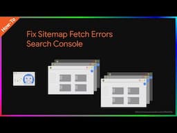 How-to Fix Google Couldn't Fetch the Sitemap Issues in Search Console