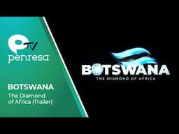 BOTSWANA • The Diamond Of Africa (Trailer)