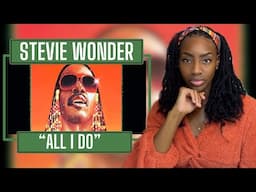 Stevie Wonder - All i Do | REACTION 🔥🔥🔥