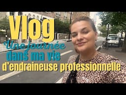 Vlog : une journée d'endraineuse professionnelle