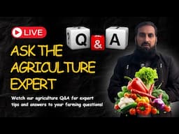 Top Farming Questions Answered LIVE | Expert Agriculture Tips You Need!