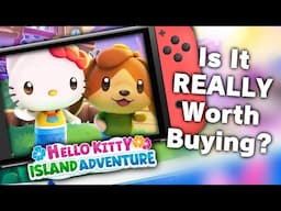 Hello Kitty Island Adventure - Is It REALLY Worth Buying?