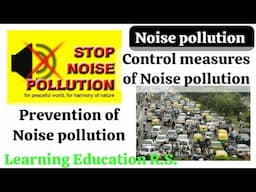 Noise pollution ll control measures of noise pollution ll prevention of noise pollution ll