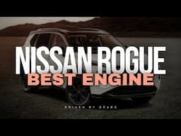 This Is The Best Nissan Rogue Engine