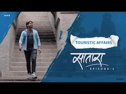 Touristic Affairs | Satara | Episode 2 | Marathi Travel Show ft. @JeevanKadamVlogs ​