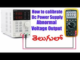 How to calibrate Dc Power Supply |  Abnormal Voltage Output | intelugu | syam | 9866330075 |