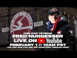 Join us LIVE on Youtube with WWII Veteran Fred Nungesser. Join On Zoom!