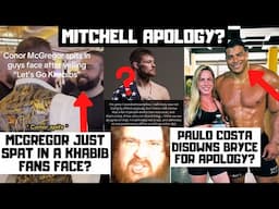 Conor McGregor SPITS On Khabib Fan? Bryce Mitchell APOLOGY? Disowned By Paulo Costa? My Reaction