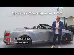 Friday Drive - Bentley Continental GTC