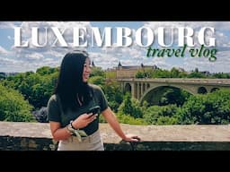 Day Trip to LUXEMBOURG! Sightseeing in the Land of the Rich (Solo Travel Vlog) | BeNeLux Trip Ep1