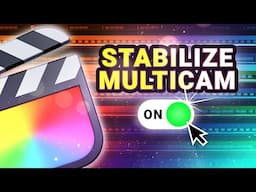 How To Stabilize Multicam Clips in Final Cut Pro