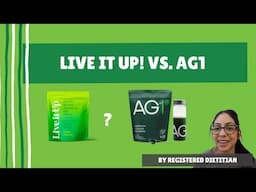 Live it Up vs AG1: A Dietitian's Thoughts