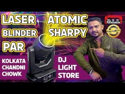 Best DJ Light Store | Kolkata Chandni Chowk | Laser | Sharpy | Par | Atomic | B.L.L | Sound & Tech