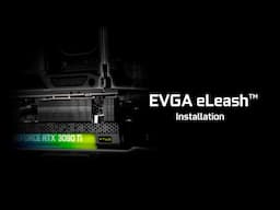 EVGA eLeash Installation