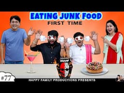 EATING JUNK FOOD First Time | Comedy Challenge | Ruchi and Piyush