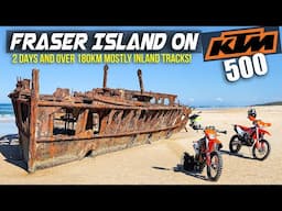 Fraser Island on KTM500 & 350 - 2 Days - Over 180km - Mostly Inland Tracks