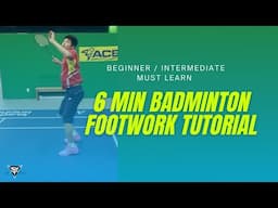 How to DO THE RIGHT BADMINTON FOOTWORK IN 6 MIN, ( ALL IN 1 ) - FOOTWORK TUTORIAL