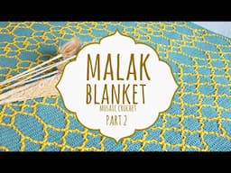 ✨ MALAK BLANKET ✨ PART 2 | Mosaic Crochet | Lanas y Ovillos in English