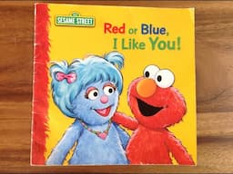 Sesame Street's Red or Blue I Like You! Read Aloud