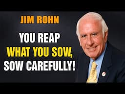 Jim Rohn Motivation - 7 Keys to Law of Sowing and Reaping