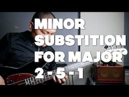 Minor Chord Substitutions - Make Your Major 2 5 1 Lines Sound Less Square