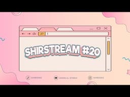 SHIRSTREAM #20