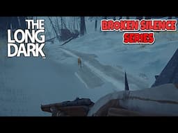 The Long Dark -  Broken Silence Series Part 62