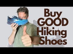 Buy GOOD Hiking Shoe Advice