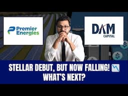 Premier Energies & DAM Capital IPOs Crashing! Should You Worry? 🚀➡️📉