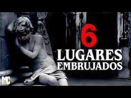 6 Lugares EMBRUJADOS en el mundo (Y sus historias) | MundoCreepy