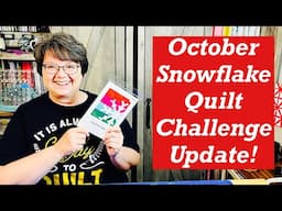 October's Snowflake Quilt Challenge  Update!