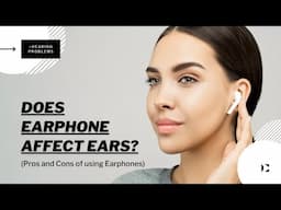 Earphones and Hearing Loss - Is it worth it?