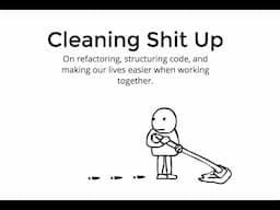 Cleaning Shit Up (In code)