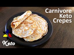 Carnivore Keto Crepes / Carnivore Tortillas - keto recipe, gluten free, sugar free