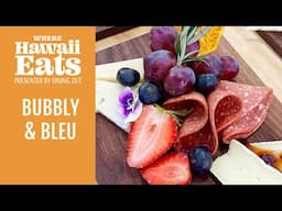 Bubbly & Bleu - Cheese and Charcuterie