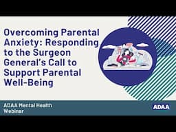 Responding to the Surgeon General’s Call to Support Parental Well-Being | Mental Health Webinar