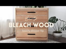 How to Bleach Wood | Dresser Thrift Flip