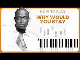 Why Would You Stay - Kem - PIANO TUTORIAL (Part 1)