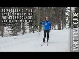 Revisiting a Basic Snowplow for XC Skiing Downhill