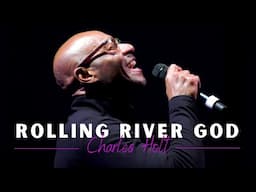 Rolling River God – Charles Holt (Live Inspirational Music Performance)