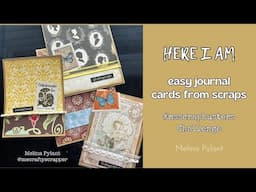 HERE I AM | EASY JOURNAL CARDS FROM SCRAPS | NEW KITS | #msscrapbusters EPISODE 140