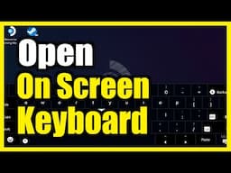 How to Open your On Screen Keyboard on Steam Deck (Easy Method)